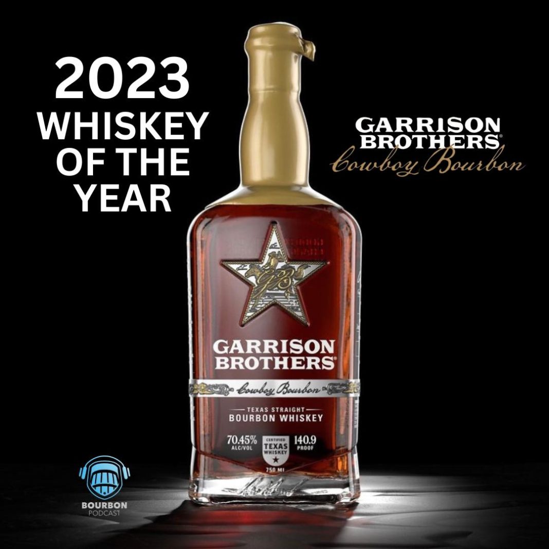 Bourbon Podcast Declares 2023 Whiskey of the Year Garrison Brothers